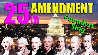 25th AMENDMENT - by Founders Sing w/ Founding Fathers, Trump & Capitol Insurgents