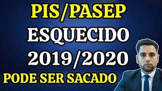 PIS/PASEP: "ESQUECIDO" 2019/2020 PODE SER SACADO