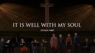 It Is Well With My Soul (Hymn 407)