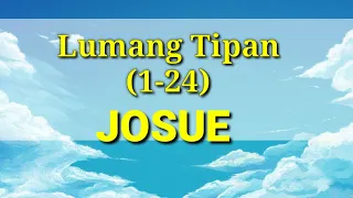 Ang Banal na Aklat "BIBLIA" Josue (1-24) 6 Lumang Tipan Tagalog Audio Bible Full Chapter