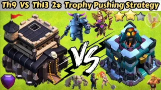 Th9 Vs Th13 2 Star Attacks|Th9 Trophy🏆Pushing Attack Strategy 2024|Qw BD|GoWiVa #clashofclans#cwl