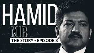 Hamid Mir | The Story Episode 3