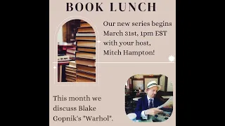 Coming March 31st, 12pm EST, our new series, Book Lunch, Featuring "Warhol" by Blake Gopnik