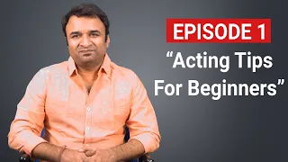 Episode 1 : Introduction of "acting ki master class" | basic acting tips for actors