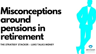 Misconceptions around pensions in retirement - Let's bust some myths!