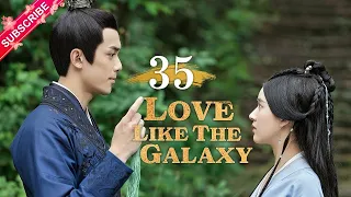 【Multi-sub】Love Like The Galaxy EP35 | Leo Wu, Zhao Lusi | 星汉灿烂 | Fresh Drama