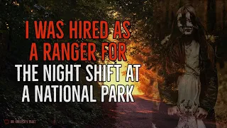 ''I was Hired as a Ranger for the Night shift at a National Park'' | GOLDEN EYES CREEPYPASTA