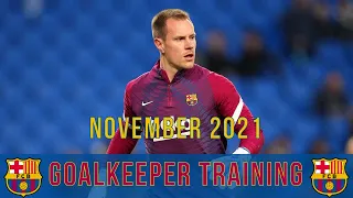 Ter Stegen & Neto | FC Barcelona: Goalkeeper Training | November 2021 (with Tenas, Peña & Carević)