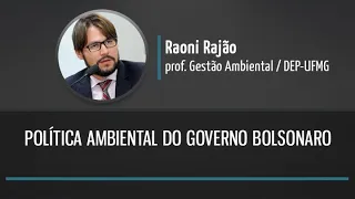 O professor Raoni Rajão fala sobre a política ambiental do governo Bolsonaro