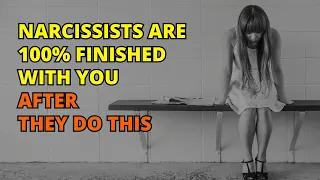 🔴Narcissists Are 100% Finished With You Forever After They Do This | Narcissism | NPD