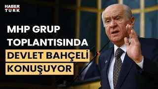 #CANLI - MHP Genel Başkanı Devlet Bahçeli konuşuyor