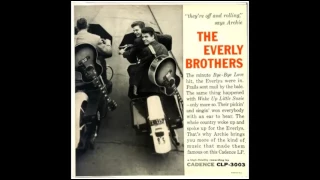 The Everly Brothers - Bye Bye Love / Wake Up Little Susie (1957)