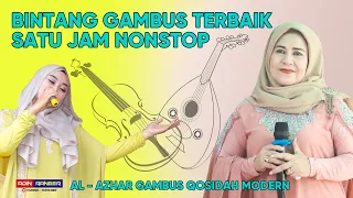 BINTANG GAMBUS 1 JAM NONSTOP | Al - Azhar Gambus Qosidah Modern (Cover)