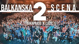 BAKAPRASE X LAZIC - BALKANSKA SCENA 2