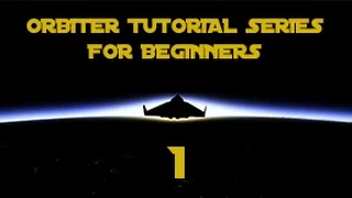 Part 1: The Orbital Elements (ORBITER Tutorial Series for Beginners)