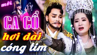 CÓNG TIM Ca Cổ Cải Lương Hơi Dài - Lương Hồng Huệ, Nhật Nguyên Ca Cổ Hơi Dài 1000 Chữ🔥CA CỔ HIỆN ĐẠI