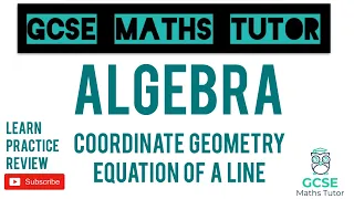Equation of a Line (Straight Line Graphs) | Part 1 | Grade 5+ Maths Series | GCSE Maths Tutor