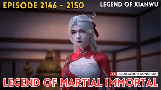 Legend of Martial Immortal Chapter 2146 - 2150 | Alur Cerita Legend Of Xianwu Dizun Emperor