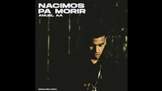 Anuel AA - Nacimos Pa Morir (Solo Version)