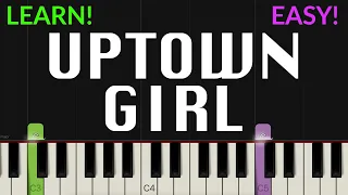 Uptown Girl - Billy Joel | EASY Piano Tutorial