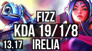 FIZZ vs IRELIA (MID) | 19/1/8, Legendary, 2.1M mastery, 400+ games | KR Master | 13.17