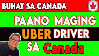 PAANO MAGING UBER DRIVER SA CANADA I BUHAY SA CANADA