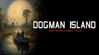 DOGMAN ISLAND #dogman #bigfoot #scary #creepy