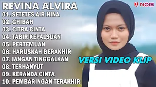 REVINA ALVIRA "SETETES AIR HINA, GHIBAH" | FULL ALBUM TERBARU 2023 (VIDEO KLIP)