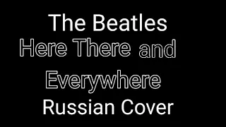 The Beatles  - HTAE (Russian Cover by Nailskey)