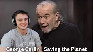 College Student Reacts To George Carlin - Saving the Planet