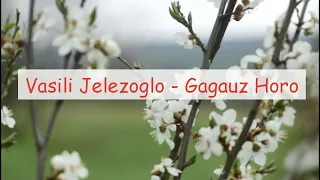 Vasili Jelezoglo - Gagauz Horo