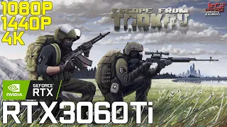 Escape from Tarkov | RTX 3060 Ti | 1080p, 1440p, 4k benchmarks!