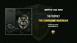 The Prophet - The Lonesome Boatman (Original Mix)