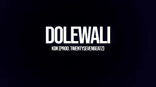 KDK - Dolewali (prod. twentysevenbeatz)