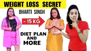 Bharti Singh ने अपना मनपसंद खाना खाके कैसे किया 15 Kgs वज़न कम ? Bharti Singh's Weight Loss Secret