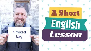 Learn the English Phrases A MIXED BAG and TO BE MIXED UP - A Short English Lesson with Subtitles