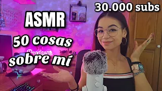 ASMR 50 COSAS SOBRE MÍ!💜ESPECIAL 30.000 SUBS🤩✨| (Susurros) | ASMR en español para dormir | Pandasmr