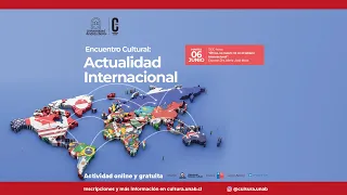 "Encuentro Cultural Actualidad Internacional” sesión 1