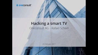 Smart TV Hacking (Oneconsult Talk at EBU Media Cyber Security Seminar)