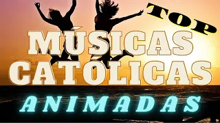 TOP-Músicas Católicas animadas