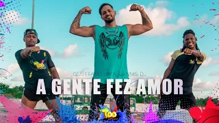 A Gente Fez Amor - Gusttavo Lima e Dennis DJ | Coreografia TooDance