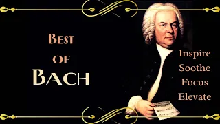The Best of Bach - Inspire | Classical | Energetic | Smoothe | Productivity