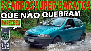 5 CARROS SUPER BARATOS QUE NUNCA QUEBRAM!(OU QUASE NUNCA)