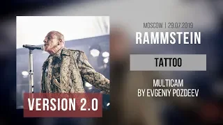 Rammstein - Tattoo [V. 2.0] (Moscow, Luzhniki Stadium | 29.07.2019 | Multicam by Evgeniy Pozdeev)