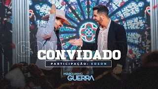 Marquinho Guerra part. Edson - Convidado