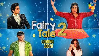 [ Sehar Khan & Hamza Sohail ] Fairy Tale Season 02 - Coming Soon Only On @HUMTV 📺