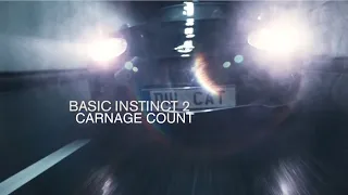 Basic Instinct 2 (2006) Carnage Count