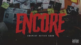 #ActiveGxng Suspect - EnCore (Official Preview)