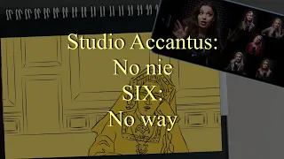 No nie (No way - Six - wersja Studia Accantus + animacja Galactic-bi-cat)