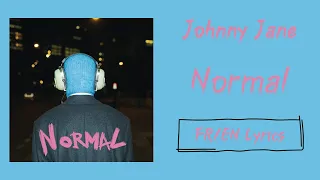 Johnny Jane - Normal (French/English Lyrics/Paroles)